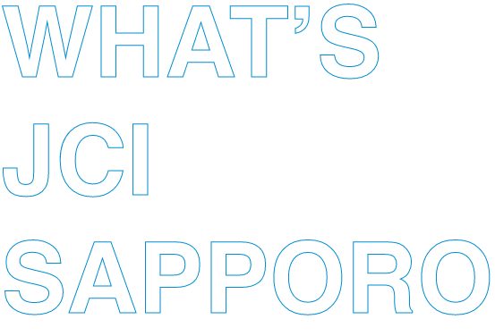 WHAT’S JCI SAPPORO
